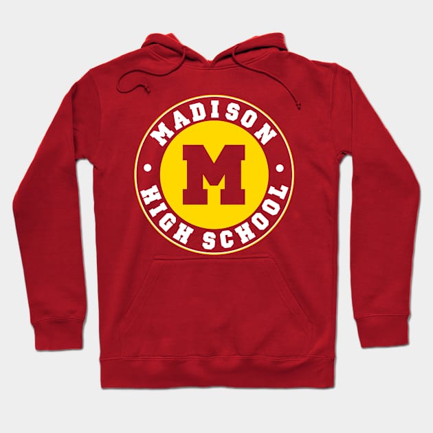 Madison High School from Pants on Fire Hoodie by MonkeyKing